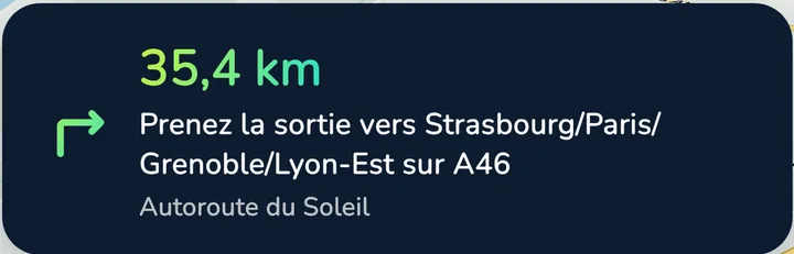 Bandeau d'instruction de POIDZ : dans 35,4 km, prenez la sortie vers Strasbourg, Paris, Grenoble, Lyon-Est sur A46, Autoroute du Soleil.